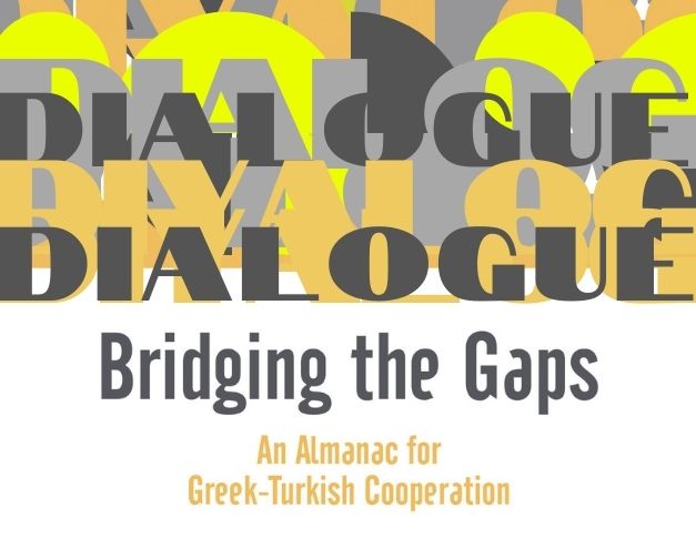 BRIDGING THE GAPS: AN ALMANAC FOR GREEK-TURKISH COOPERATION